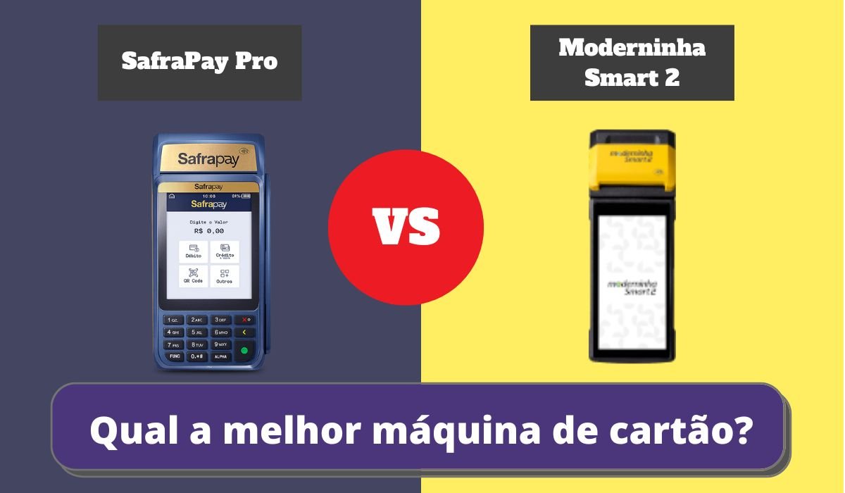 Moderninha Smart 2 Ou SafraPay Pro Qual A Melhor Maquininha