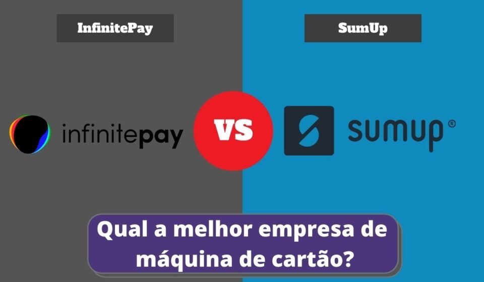 InfinitePay ou SumUp - Qual a Melhor Empresa de Maquininha de Cartão