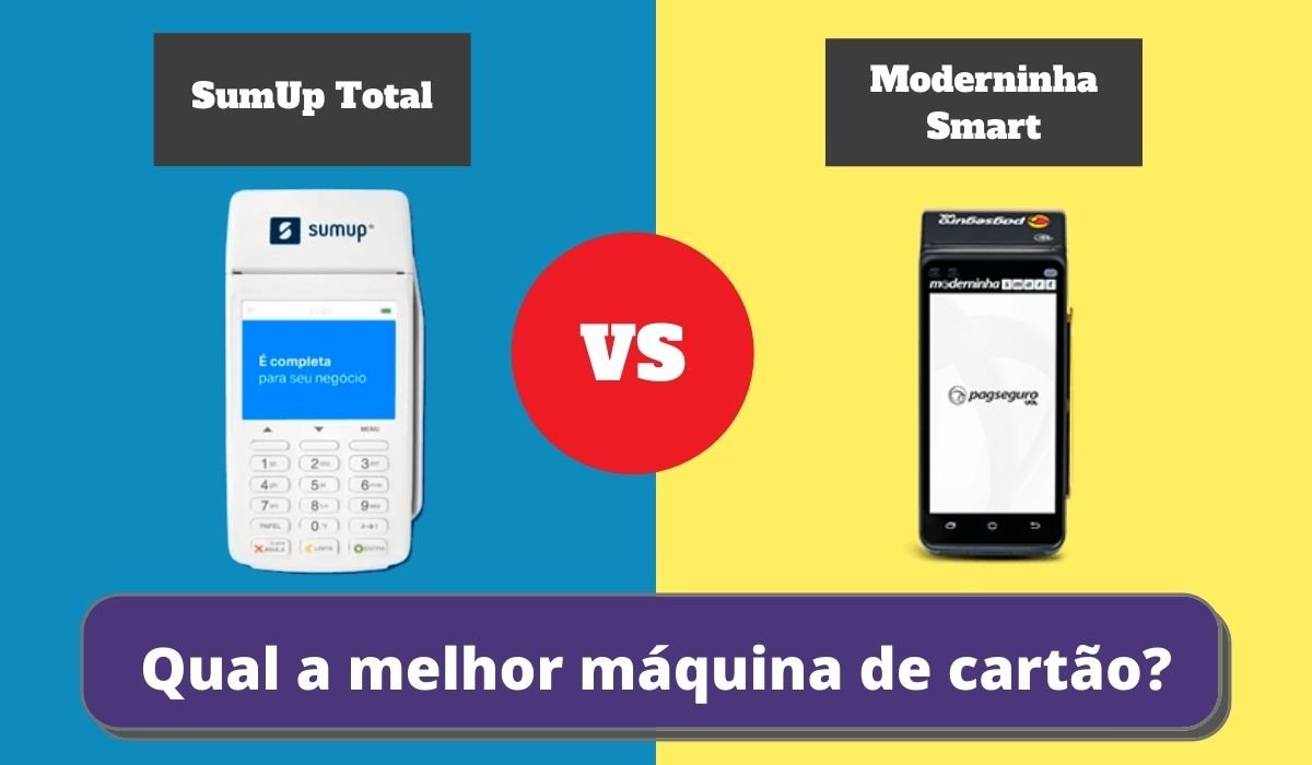 Moderninha Smart Ou SumUp Total Qual A Melhor Maquininha