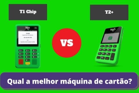 T1 Chip ou T2+ - Qual a Melhor Maquininha de Cartão da Ton?