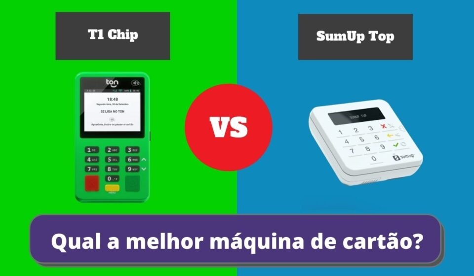 SumUp Top ou T1 Chip - Qual a Melhor Maquininha de Cartão?