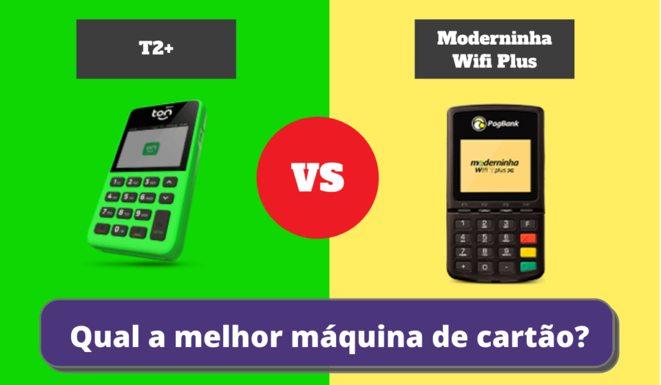 Moderninha Wifi Plus ou T2+ - Qual a Melhor Maquininha de Cartão?
