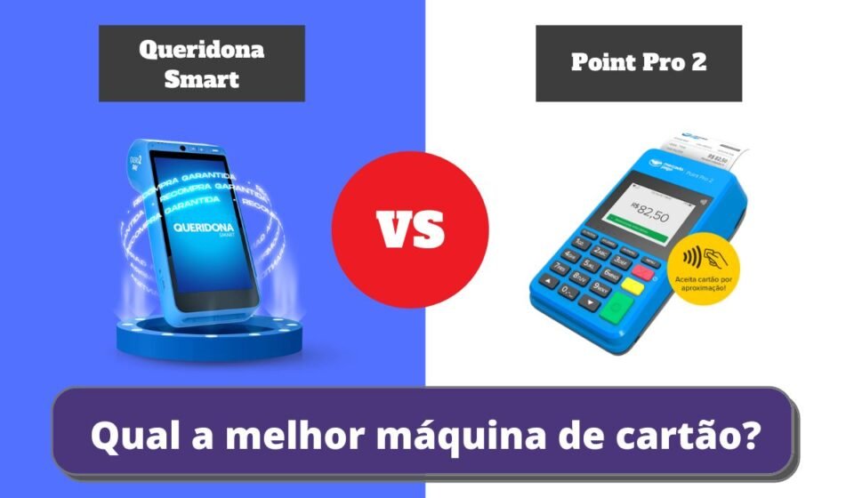 Queridona Smart ou Point Pro 2 - Qual a Melhor Maquininha de Cartão?