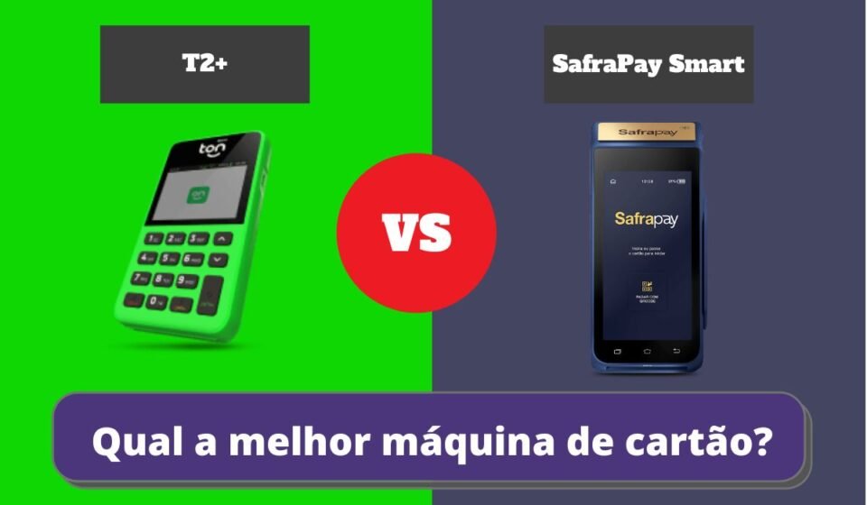 SafraPay Smart ou T2+ - Qual a Melhor Maquininha de Cartão?