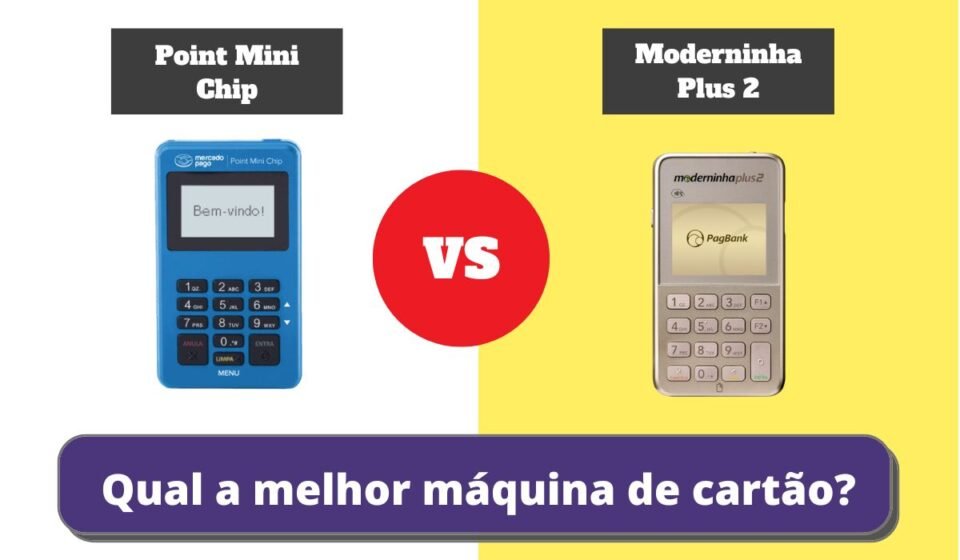 point mini chip ou Moderninha plus 2 - Qual a Melhor Maquininha de Cartão?