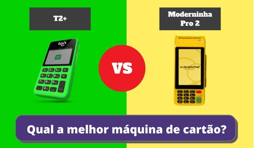 T2+ ou Moderninha Pro 2? Qual a Melhor Maquininha de Cartão?